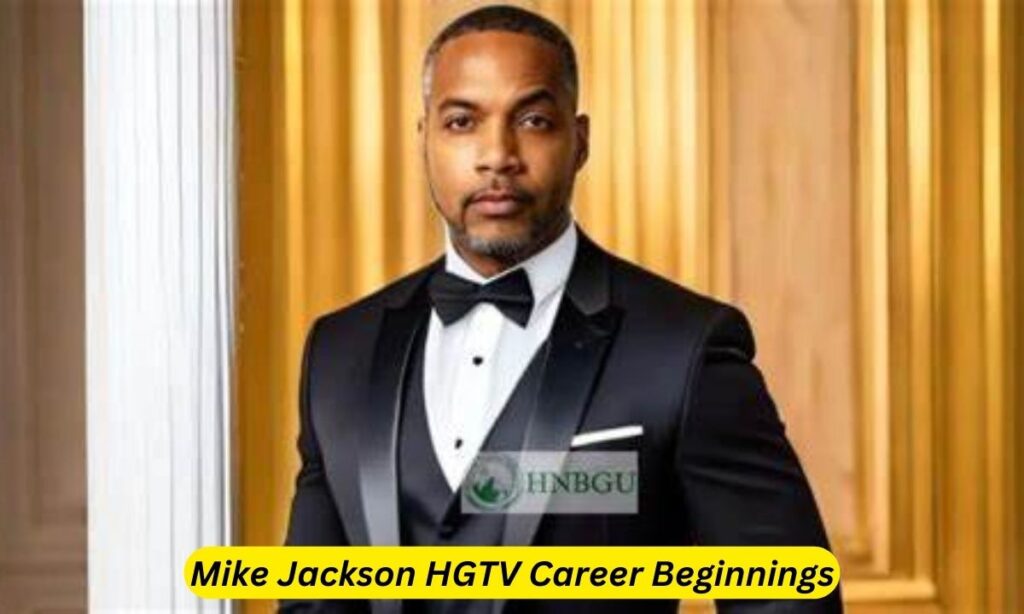 Mike Jackson HGTV Career Beginnings